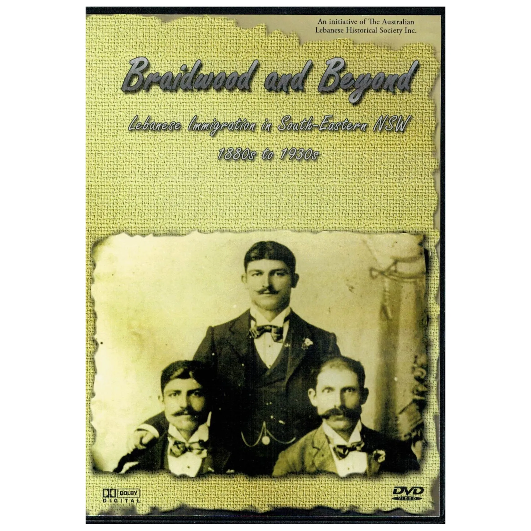 braidwood and beyond: lebanese settlement in south eastern new south wales: 1880s to 1930s dvd